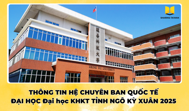 Thông tin hệ Chuyên ban Quốc tế Đại học KHKT Tỉnh Ngô Kỳ Xuân 2025