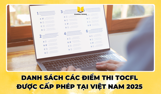 Danh sách các điểm thi TOCFL được cấp phép tại Việt Nam 2025