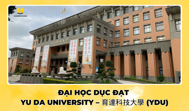 Đại học Dục Đạt – Yu Da University – 育達科技大學 (YDU)