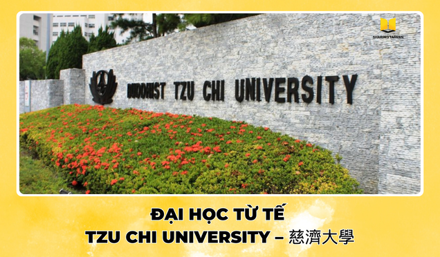 ĐẠI HỌC TỪ TẾ – TZU CHI UNIVERSITY – 慈濟大學