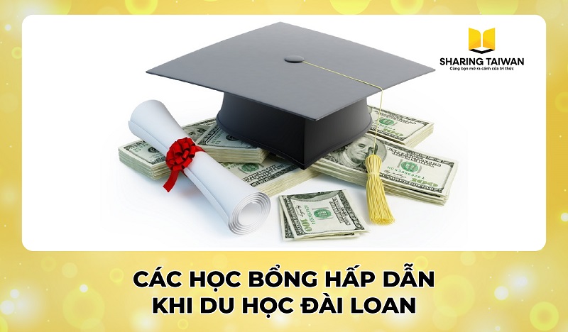 Các học bổng hấp dẫn khi du học Đài Loan