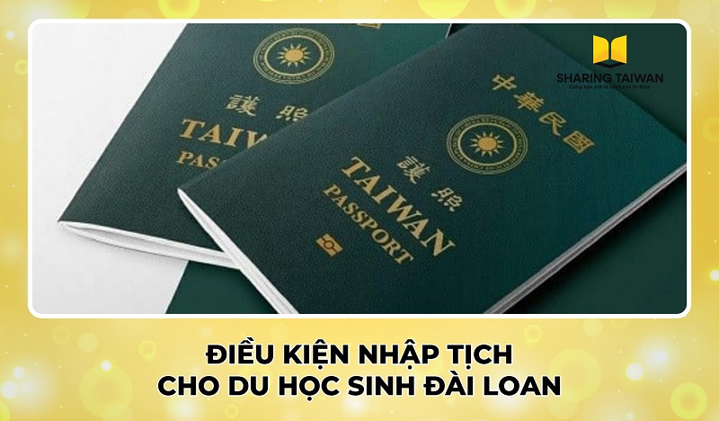 Điều kiện nhập tịch cho du học sinh Đài Loan